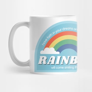 Your rainbow will come smiling through - blue Mug